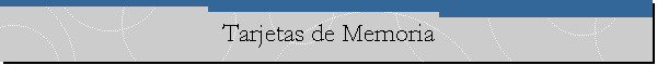 Tarjetas de Memoria